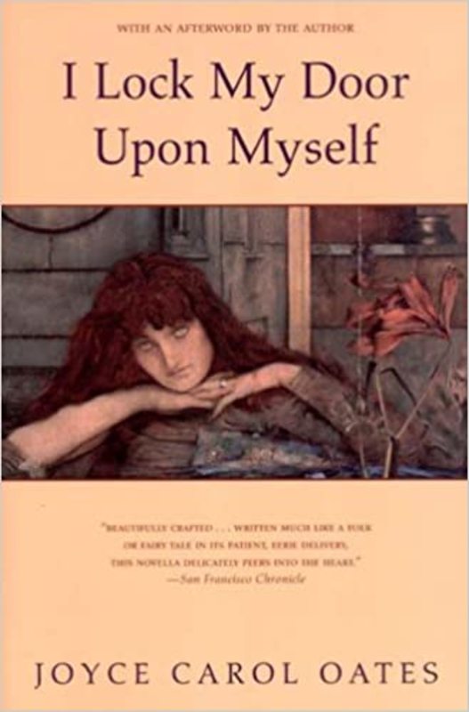 Book cover for "I Lock My Door Upon Myself" by Joyce Carol Oates