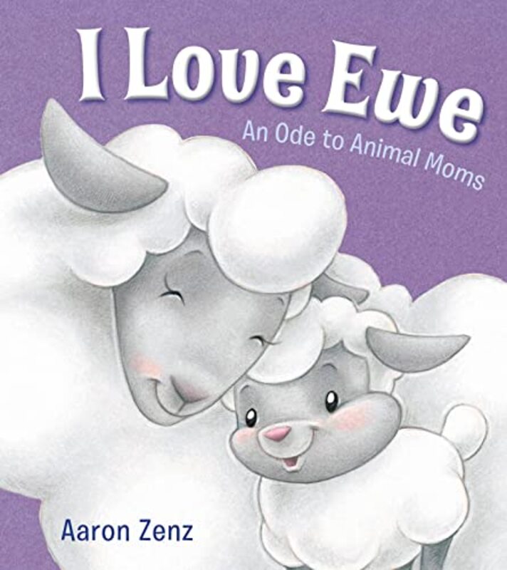 Book cover for "I Love Ewe" by Aaron Zenz