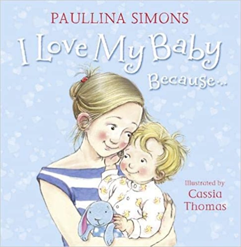 Book cover for "I Love My Baby Because…" by Paullina Simons