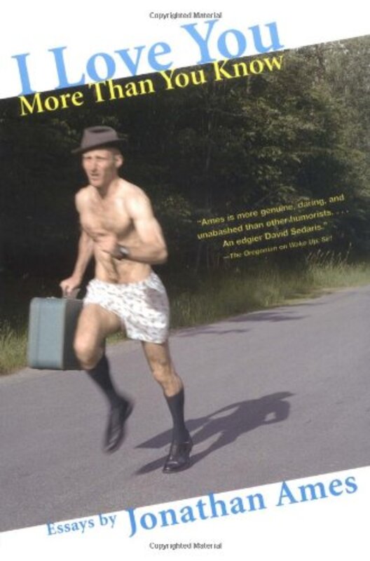 Book cover for "I Love You More Than You Know" by Jonathan Ames