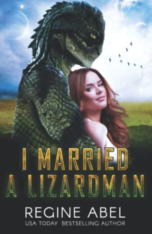 Book cover for "I Married A Lizardman" by Regine Abel