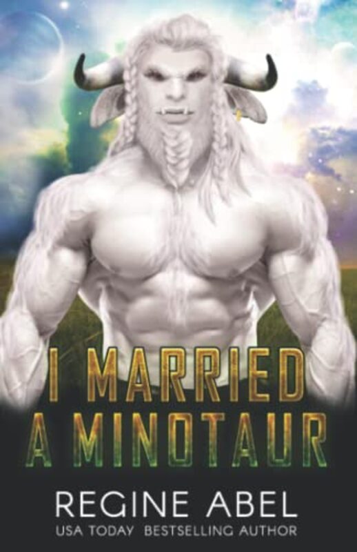 Book cover for "I Married A Minotaur" by Regine Abel