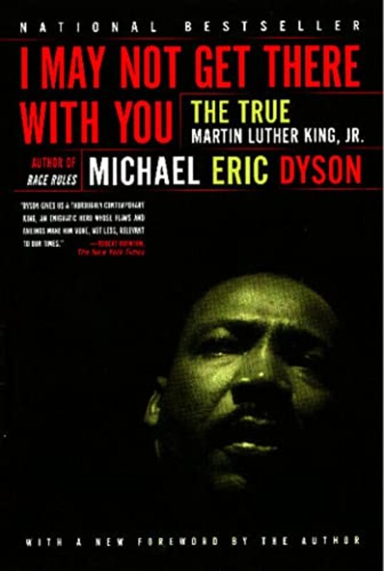 Book cover for "I May Not Get There With You" by Michael Eric Dyson