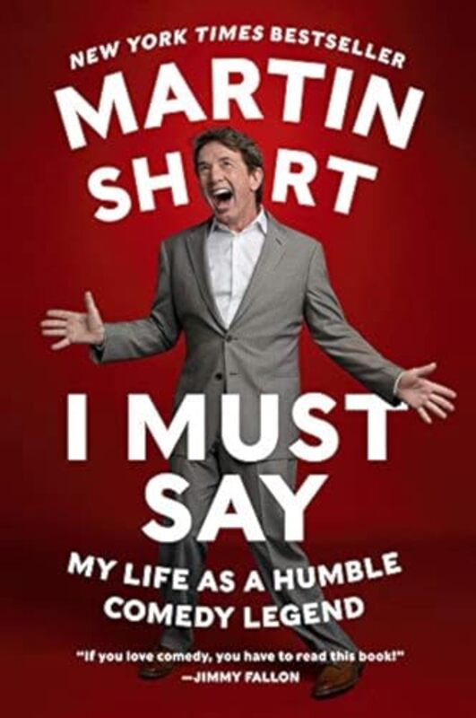 Book cover for "I Must Say" by Martin Short