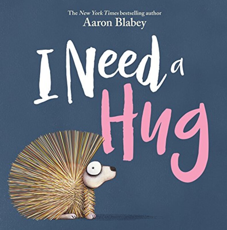 Book cover for "I Need a Hug" by Aaron Blabey