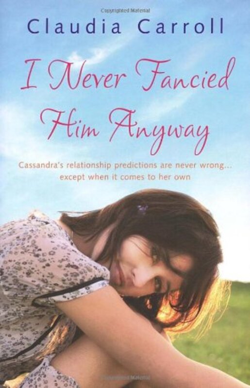 Book cover for "I Never Fancied Him Anyway" by Claudia Carroll