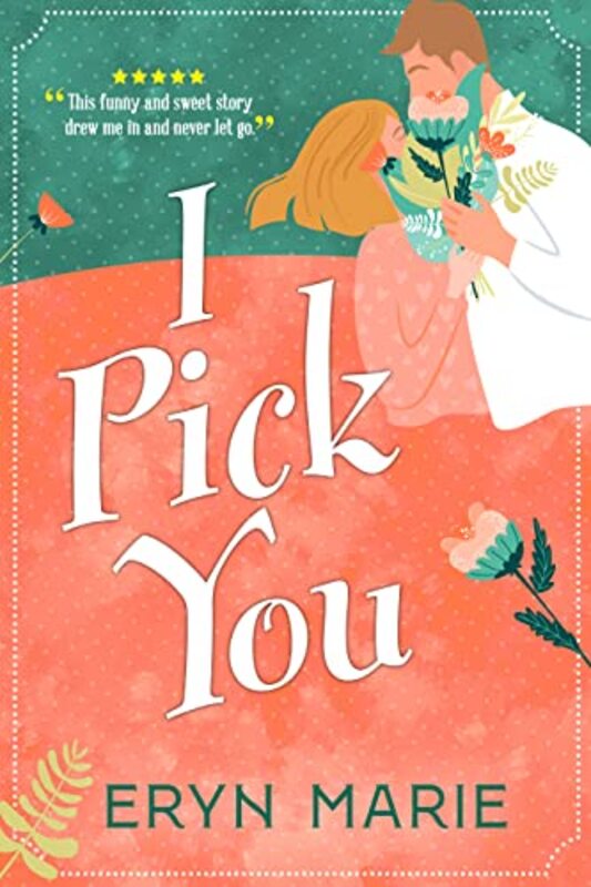 Book cover for "I Pick You" by Eryn Scott