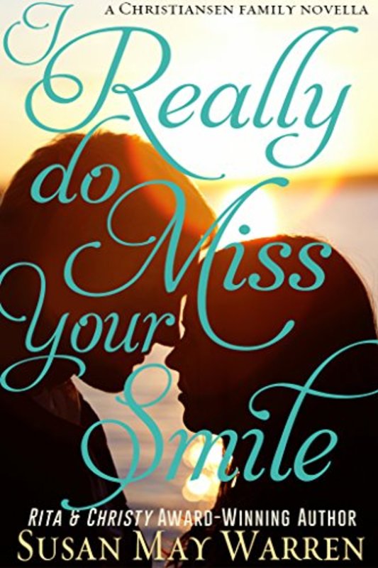 Book cover for "I Really Do Miss Your Smile" by Susan May Warren