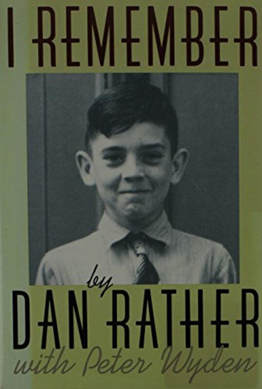 Book cover for "I Remember" by Dan Rather