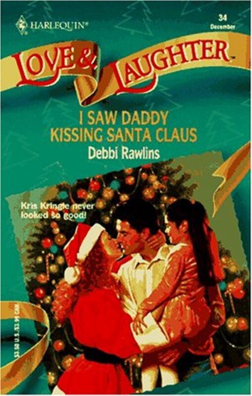 Book cover for "I Saw Daddy Kissing Santa Claus" by Debbi Rawlins
