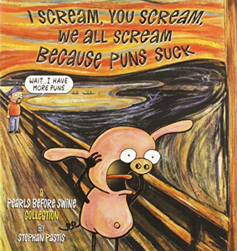 Book cover for "I Scream, You Scream, We All Scream Because Puns Suck" by Stephan Pastis