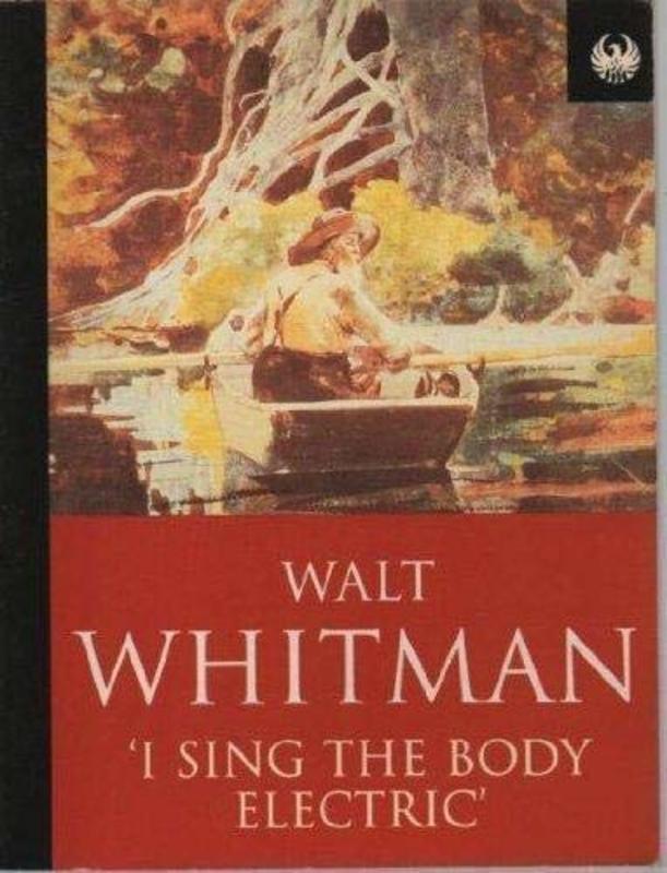 Book cover for "I Sing The Body Electric" by Walt Whitman