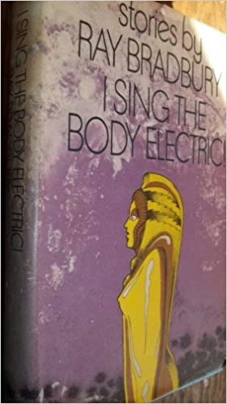 Book cover for "I Sing the Body Electric" by Ray Bradbury
