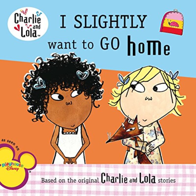 Book cover for "I Slightly Want to Go Home" by Lauren Child
