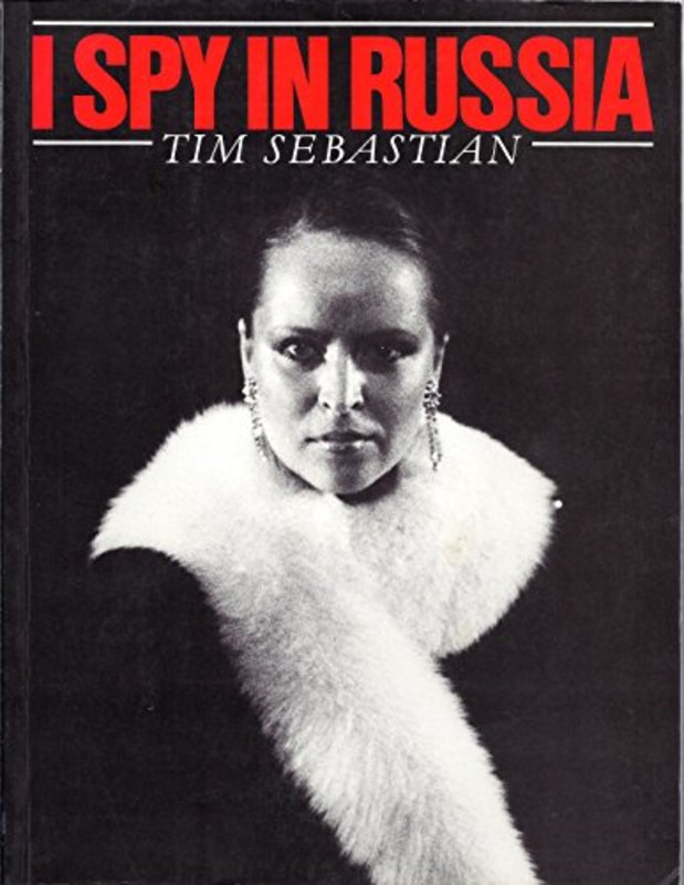 Book cover for "I Spy in Russia" by Tim Sebastian