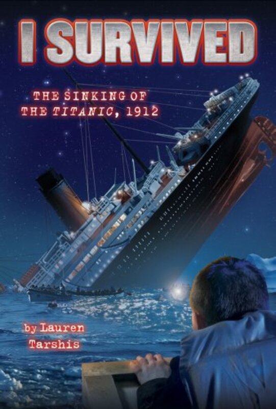 Book cover for "I Survived the Sinking of the Titanic, 1912" by Lauren Tarshis