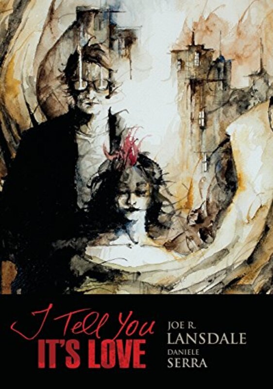 Book cover for "I Tell You It's Love" by Joe R Lansdale