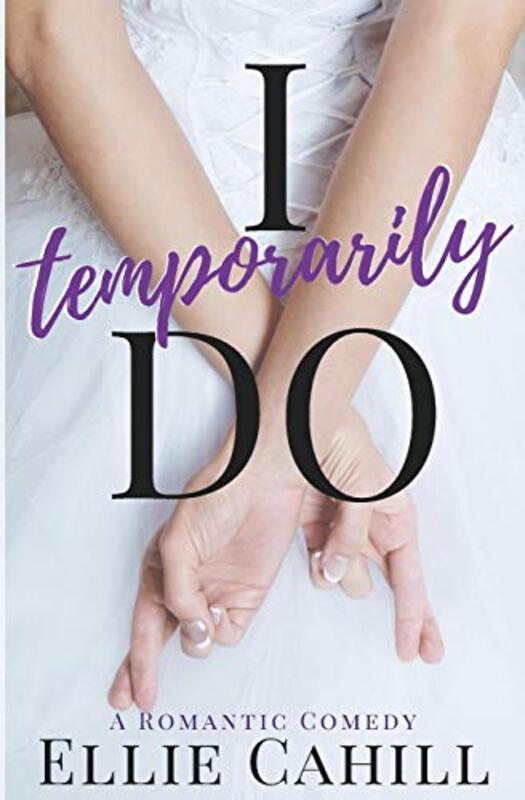 Book cover for "I Temporarily Do" by Ellie Cahill