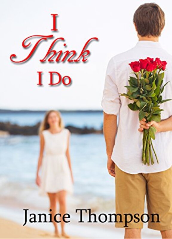 Book cover for "I Think I Do" by Janice Thompson