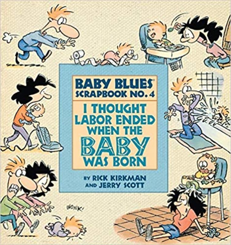 Book cover for "I Thought Labor Ended When the Baby Was Born" by Rick Kirkman