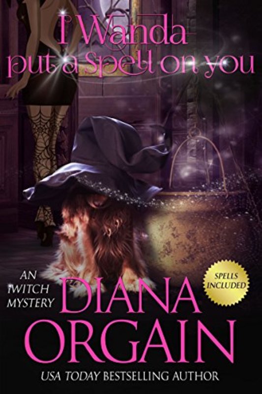 Book cover for "I Wanda Put a Spell on You" by Diana Orgain