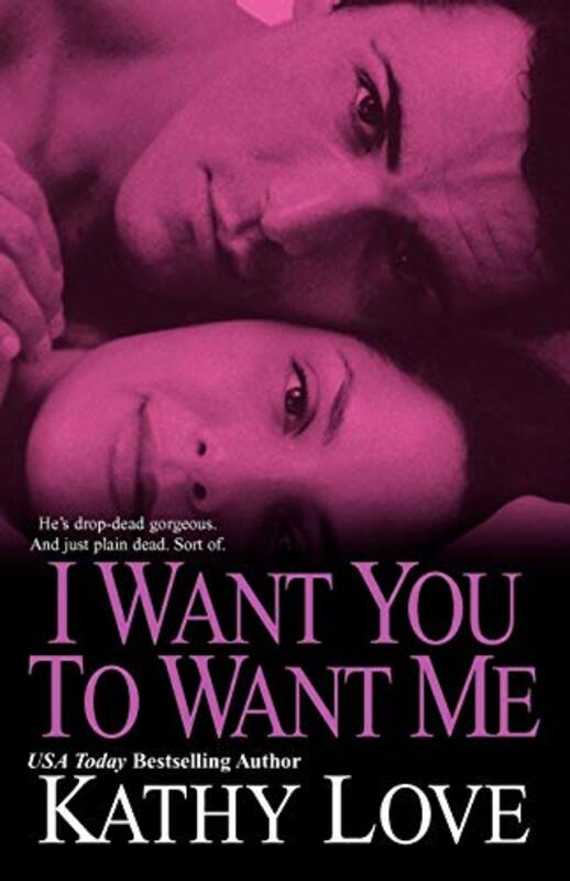 Book cover for "I Want You To Want Me" by Kathy Love