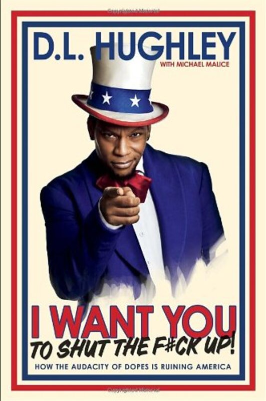 Book cover for "I Want You to Shut the F#ck Up" by DL Hughley