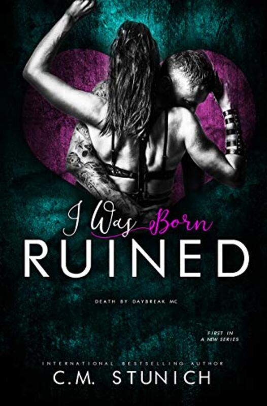 Book cover for "I Was Born Ruined" by C M Stunich