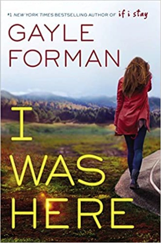 Book cover for "I Was Here" by Gayle Forman