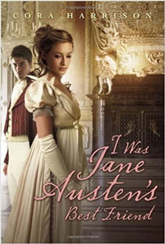 Book cover for "I Was Jane Austen's Best Friend" by Cora Harrison