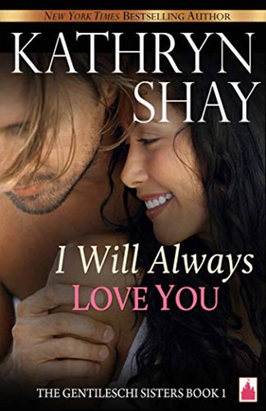 Book cover for "I Will Always Love You" by Kathryn Shay