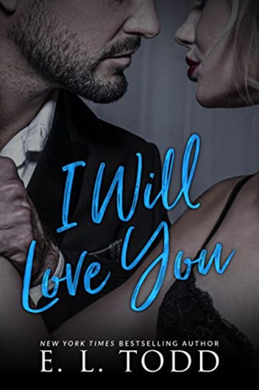 Book cover for "I Will Love You" by EL Todd