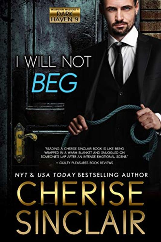 Book cover for "I Will Not Beg" by Cherise Sinclair