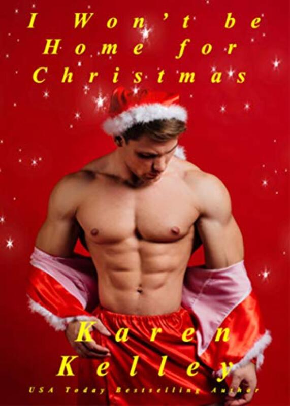 Book cover for "I Won't be Home for Christmas" by Karen Kelley