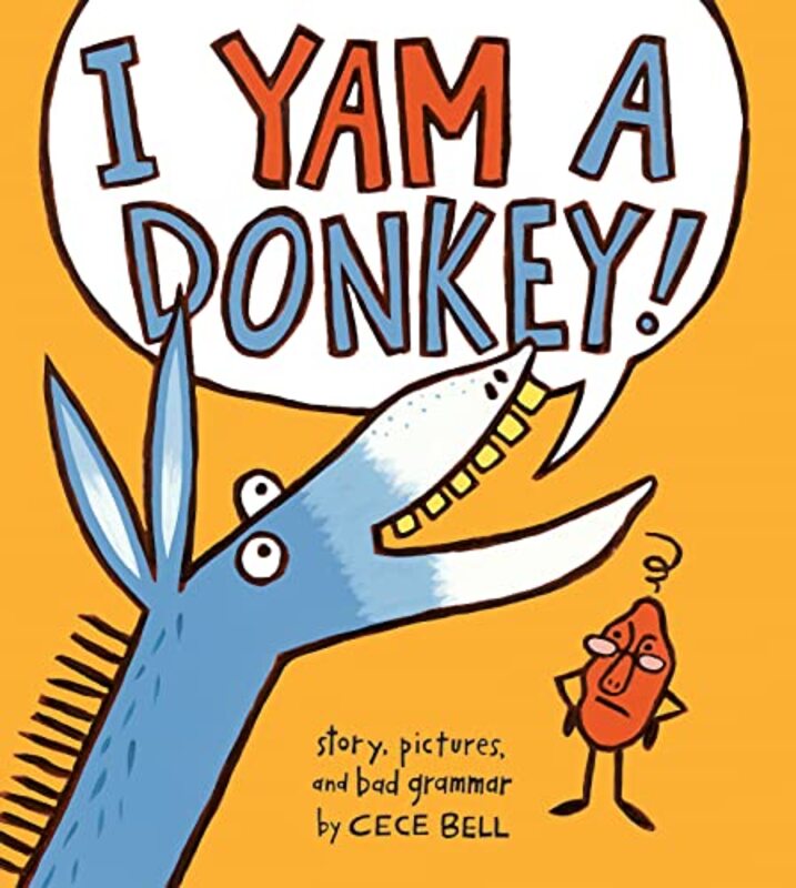 Book cover for "I Yam a Donkey!" by Cece Bell