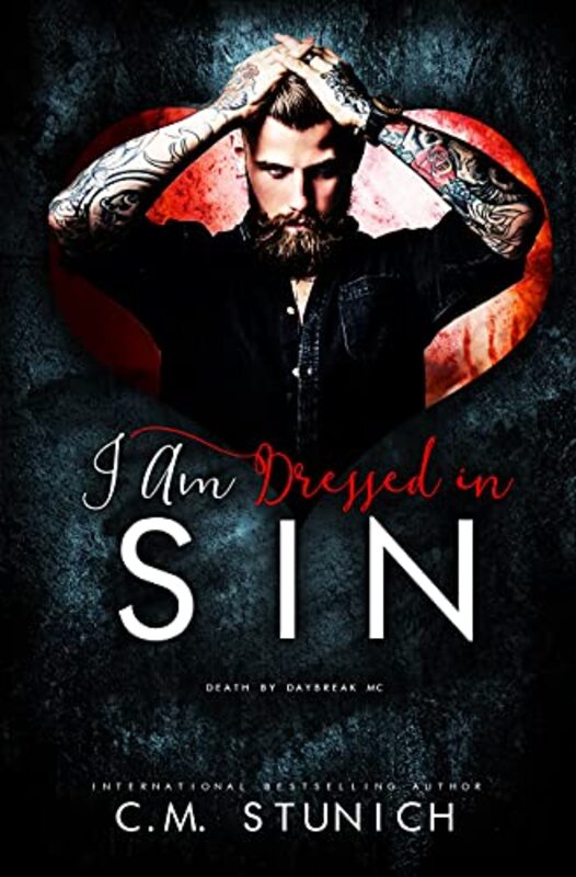 Book cover for "I am Dressed in Sin" by C M Stunich