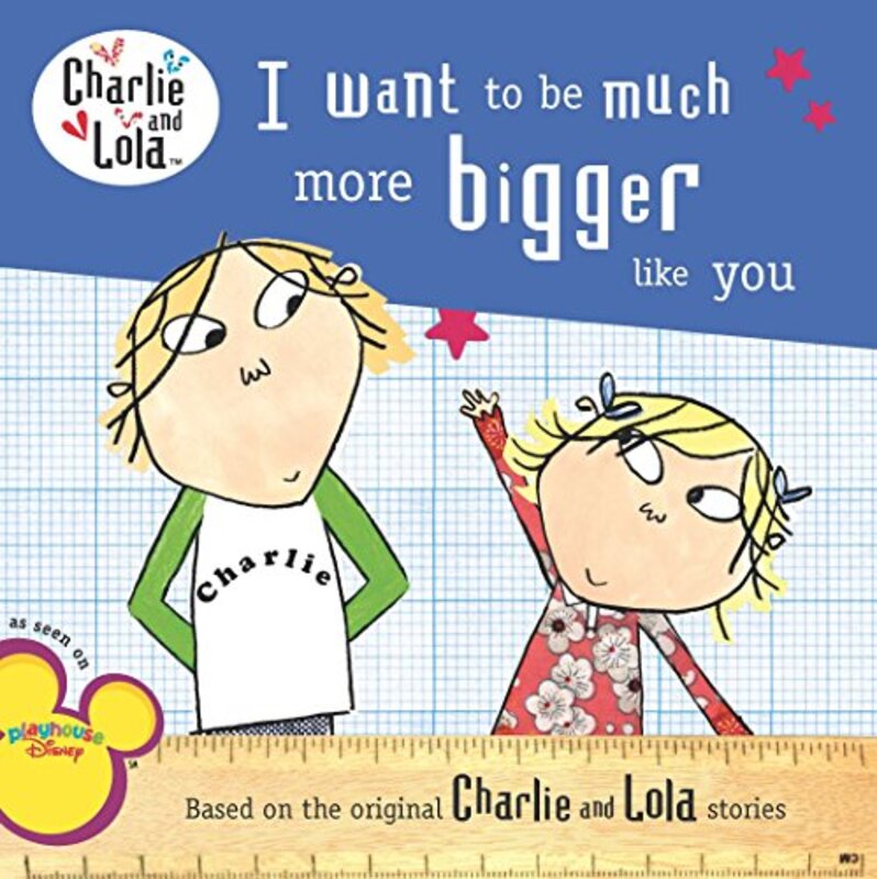 Book cover for "I want to be much more bigger like you" by Lauren Child