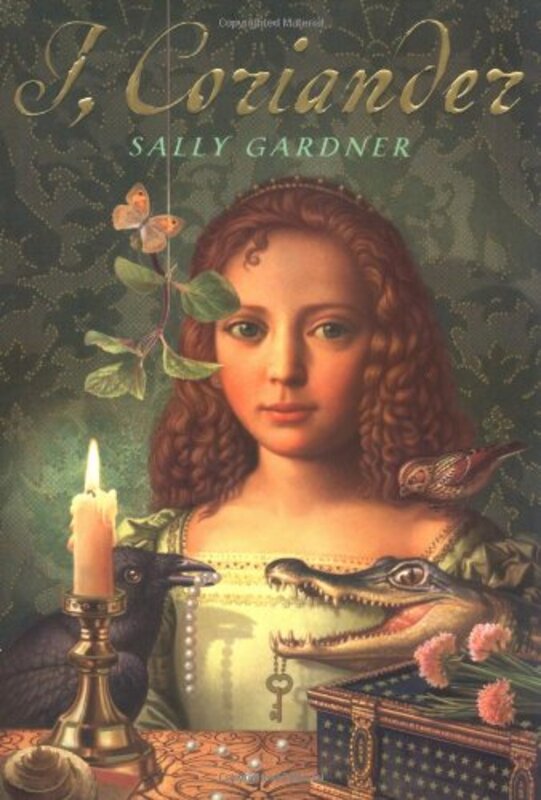 Book cover for "I, Coriander" by Sally Gardner