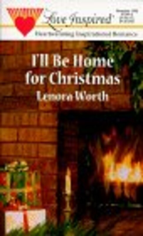 Book cover for "I'll Be Home For Christmas" by Lenora Worth
