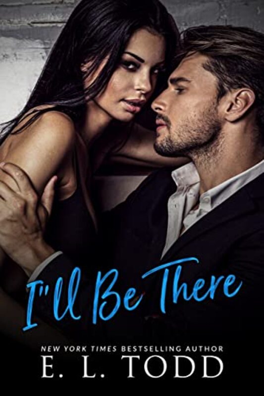 Book cover for "I'll Be There" by EL Todd