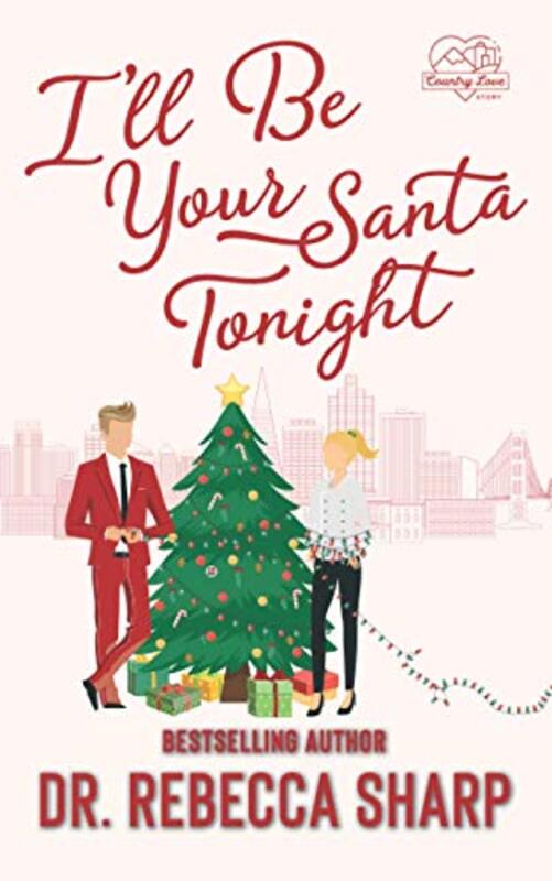 Book cover for "I'll Be Your Santa Tonight" by Dr Rebecca Sharp