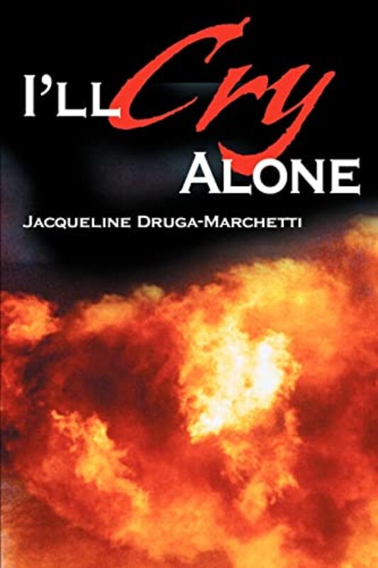 Book cover for "I'll Cry Alone" by Jacqueline Druga