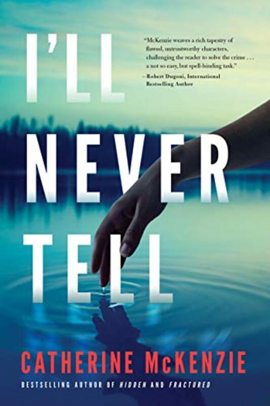Book cover for "I'll Never Tell" by Catherine McKenzie