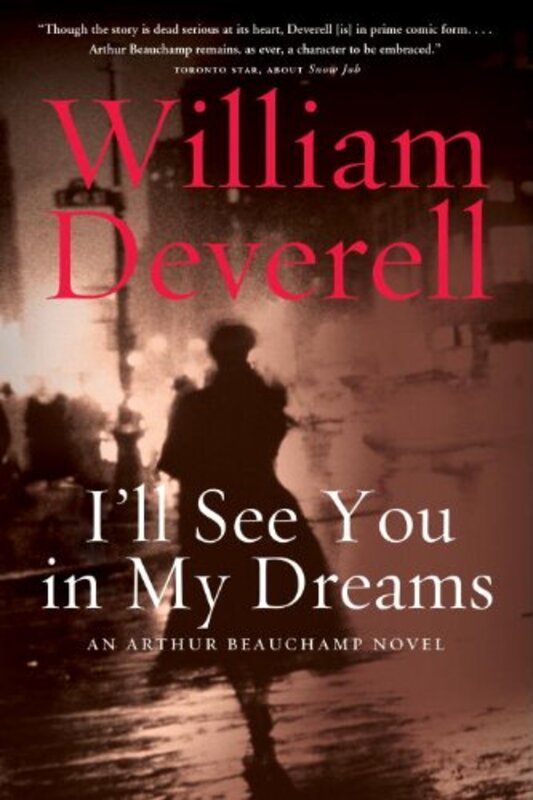 Book cover for "I'll See You in My Dreams" by William Deverell