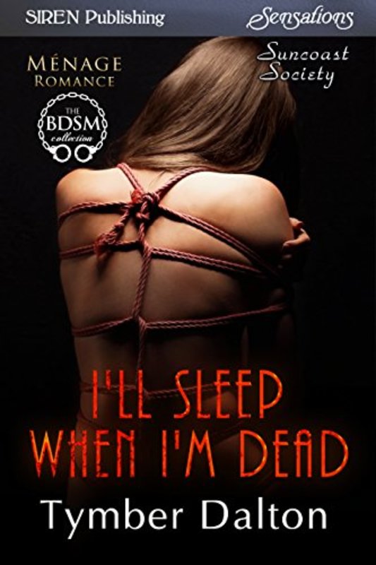 Book cover for "I'll Sleep When I'm Dead" by Tymber Dalton