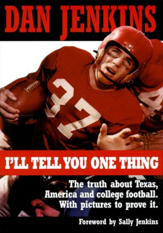 Book cover for "I'll Tell You One Thing" by Dan Jenkins