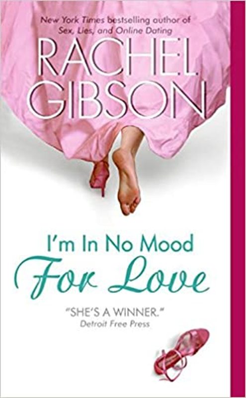 Book cover for "I'm In No Mood for Love" by Rachel Gibson