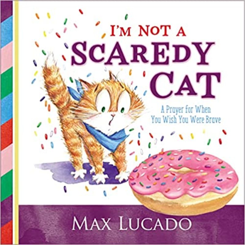 Book cover for "I'm Not a Scaredy Cat" by Max Lucado