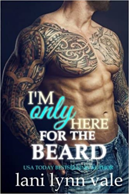 Book cover for "I'm Only Here for the Beard" by Lani Lynn Vale