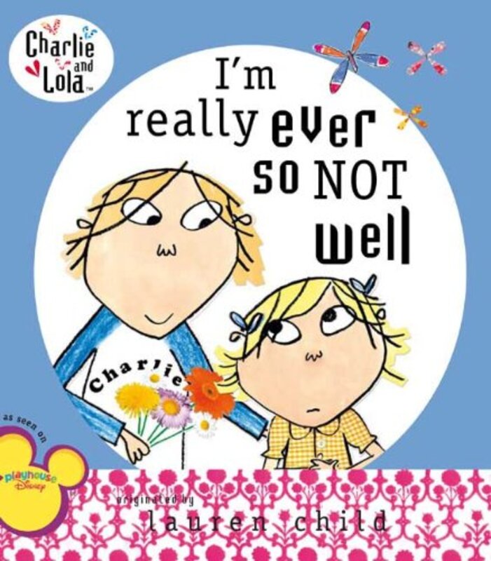 Book cover for "I'm Really Ever So Not Well" by Lauren Child
